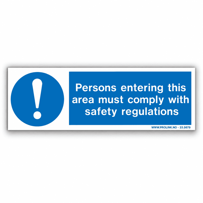 Hovedbilde Persons entering this area must comply with ...